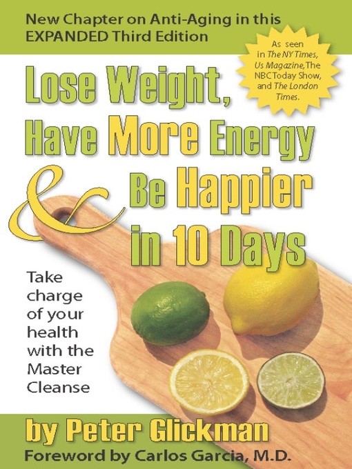 Title details for Lose Weight, Have More Energy and Be Happier in 10 Days by Peter Glickman - Available